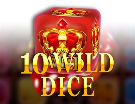 10 Wild Dice Blaze