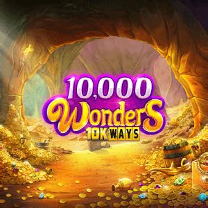 10000 Wonders 10k Ways Review 2024