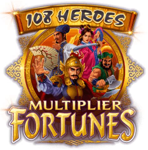 108 Heroes Multiplier Fortunes Bwin