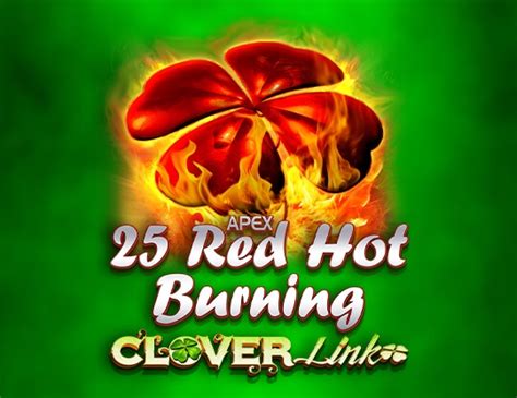 25 Red Hot Burning Clover Link Betway