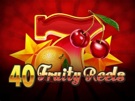 40 Fruity Reels Brabet