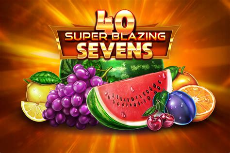 40 Super Blazing Sevens Novibet