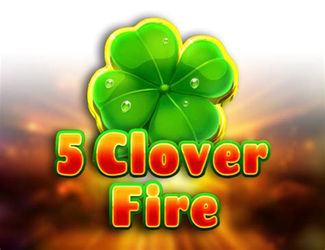 5 Clover Fire Pokerstars