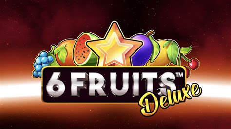 6 Fruits Deluxe Review 2024