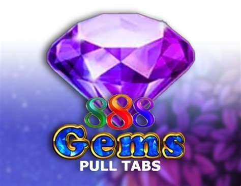 888 Gems Pull Tabs Betsul