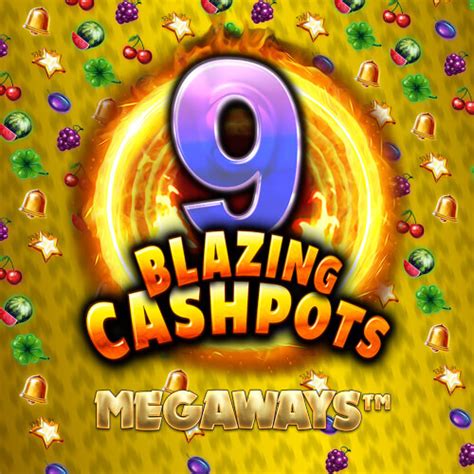 9 Blazing Cashpots Megaways 888 Casino