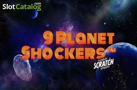 9 Planet Schockers Scratch Review 2024