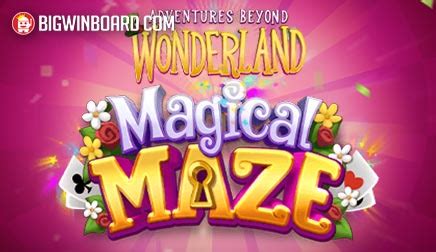 Adventures Beyond Wonderland Magical Maze Betfair