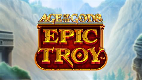 Age Of The Gods Epic Troy Bet365