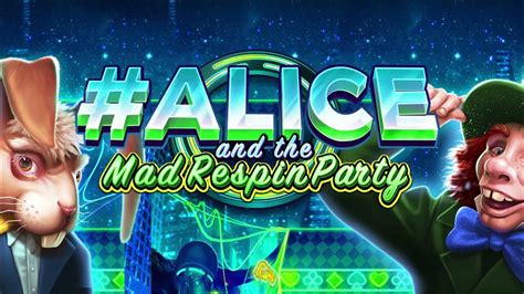 Alice And The Mad Respin Party Betsson