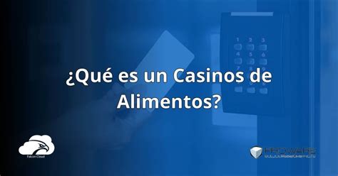 Alimentos Casino Mostrar