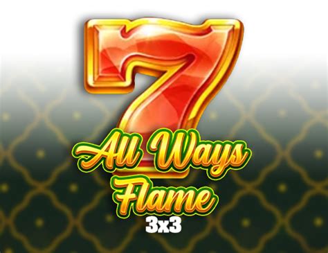 All Ways Flame 3x3 Betano