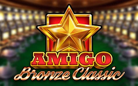 Amigo Bronze Classic Bodog