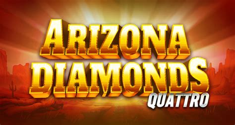 Arizona Diamonds Quattro Netbet