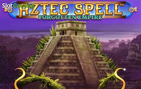 Aztec Spell Forgotten Empire Slot - Play Online