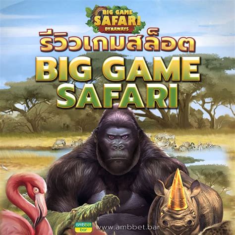 Big Game Safari Betsul