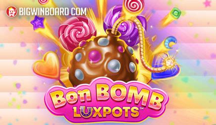 Bon Bomb Luxpots Megaways Slot Gratis