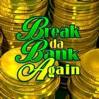 Break Da Bank Again Betsson