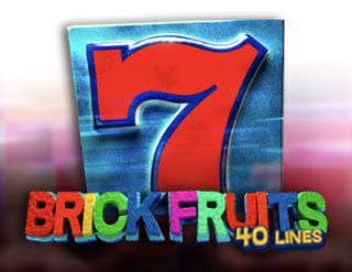 Brick Fruits 40 Lines Netbet