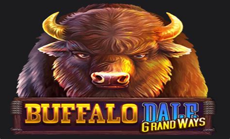 Buffalo Dale Grand Ways Betsul