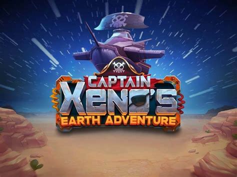 Captain Xeno S Earth Adventure Parimatch