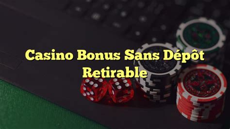 Casino Avec Bonus Sans Deposito Retirable