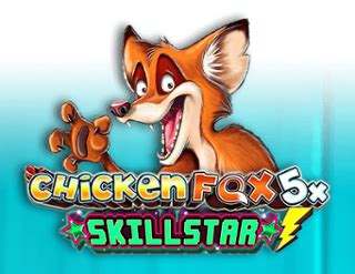 Chicken Fox 5x Skillstars Betsson
