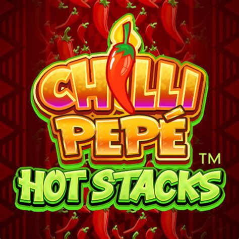 Chilli Pepe Hot Stacks Parimatch