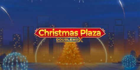 Christmas Plaza Doublemax Brabet