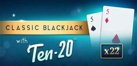 Classic Blackjack With Ten 20 Pokerstars