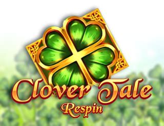 Clover Tale Respin Bet365