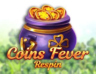Coins Fever Respins Betfair