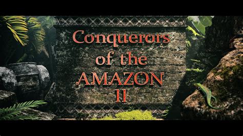 Conquerors Of The Amazon Ii Betway