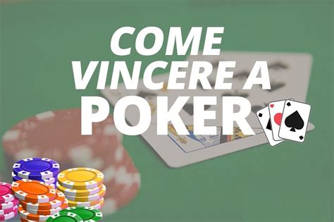 Consigli Por Vincere Al Poker Online