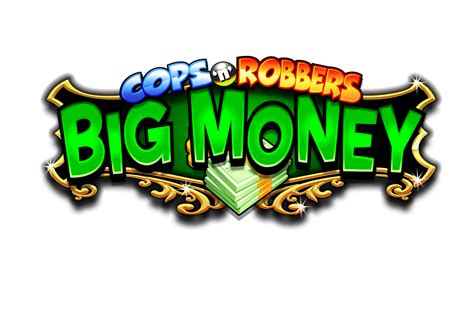 Cops N Robbers Big Money Betway
