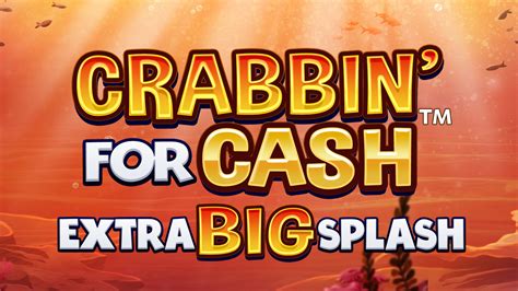 Crabbin For Cash Extra Big Splash Betfair