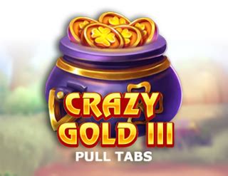 Crazy Gold Iii Pull Tabs Sportingbet