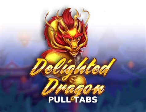 Delighted Dragon Pull Tabs Pokerstars