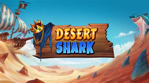 Desert Shark Betway