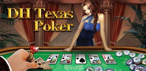 Dh Texas Poker Android Apk Mod