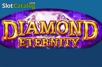 Diamond Eternity Slot - Play Online