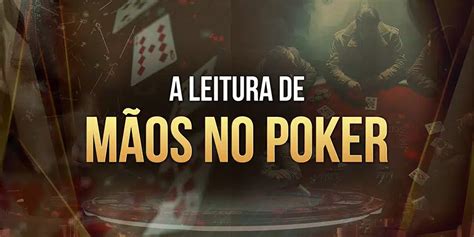 Dicas Sobre A Leitura De Maos De Poker