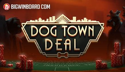 Dog Town Deal Brabet