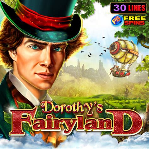 Dorothy S Fairyland Slot - Play Online