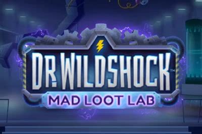 Dr Wildshock Mad Loot Lab Betway