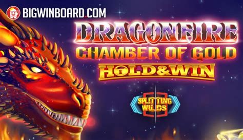 Dragonfire Chamber Of Gold Hold And Win Slot Gratis