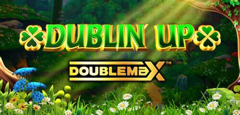 Dublin Up Doublemax Slot - Play Online