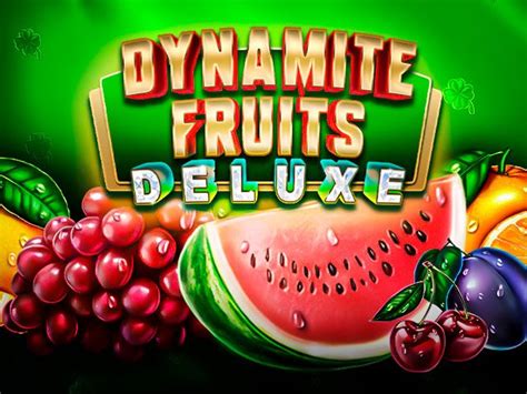 Dynamite Fruits Deluxe Betano