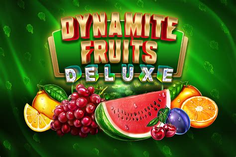 Dynamite Fruits Deluxe Novibet