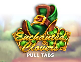Enchanted Clovers Pull Tabs Betsson